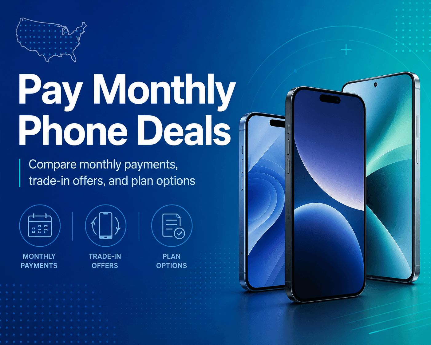 Pay Monthly Phone Deals in the U.S.