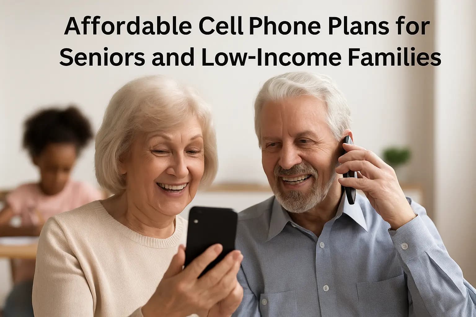 Affordable Cell Phone Plans for Seniors and Low-Income Families