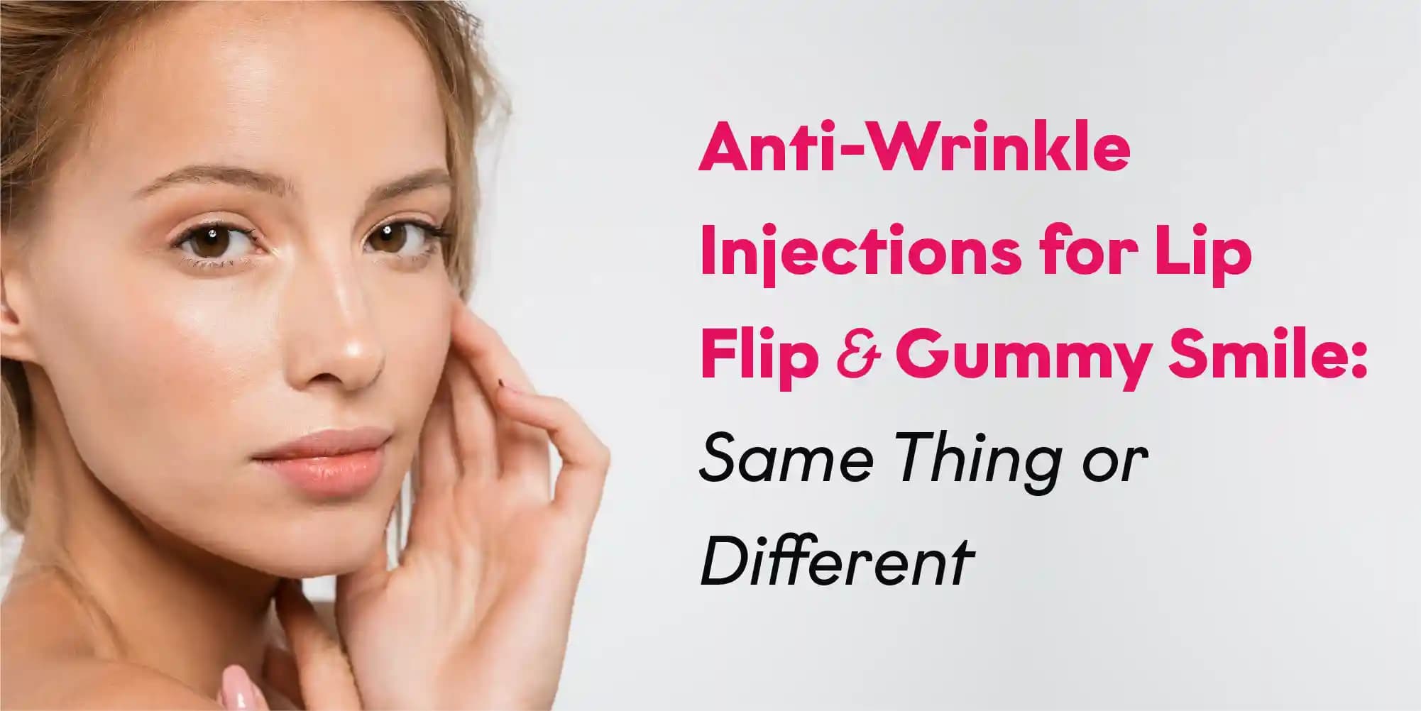 Lip Flip & Gummy Smile: What You Need to Know About These Popular Treatments